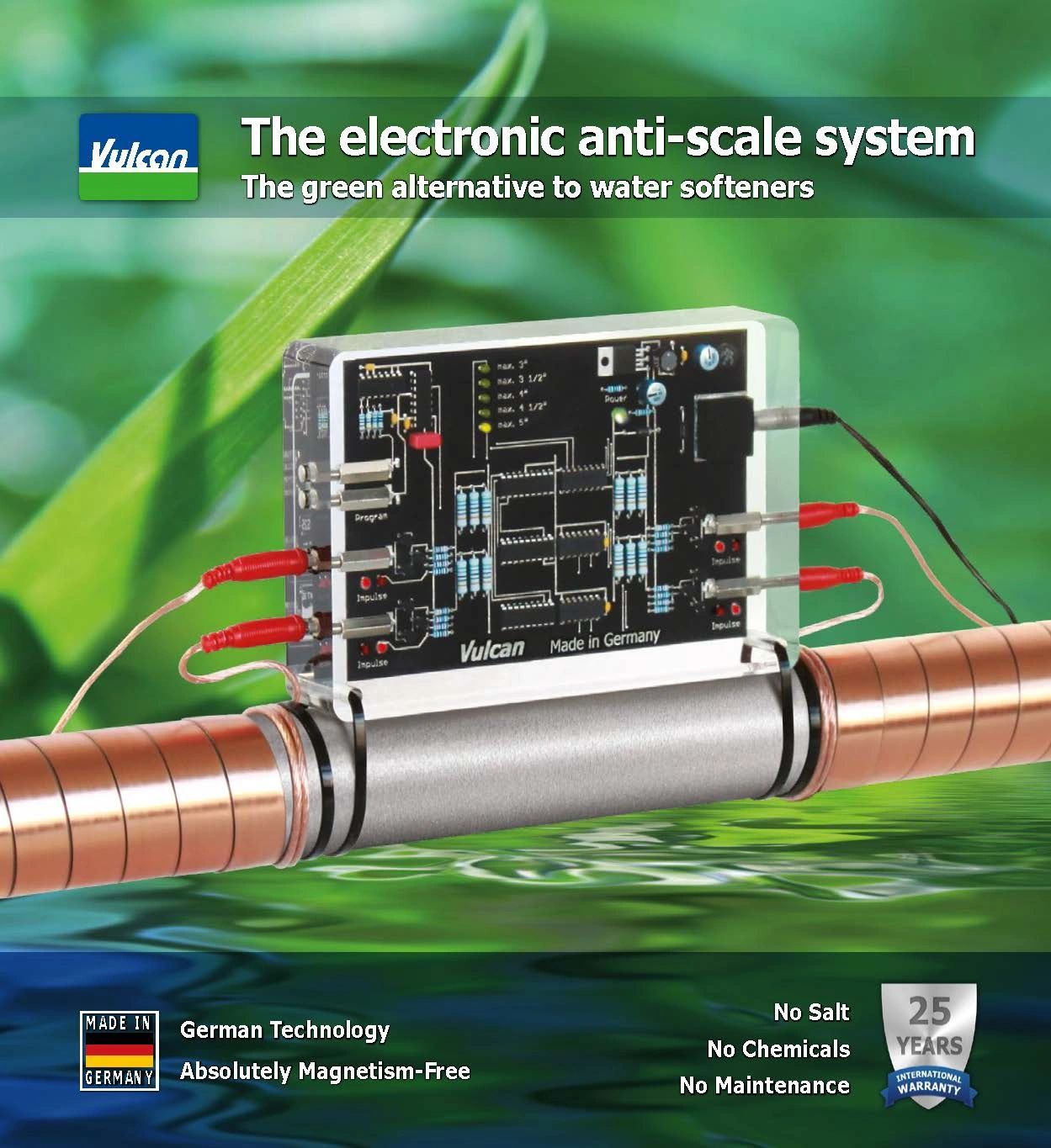 Vulcan anti-scale system — the electronic anti-scale system, the green alternative to water softeners